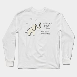 Animal memes: There are bees here, let's leave immediately (dark text) Long Sleeve T-Shirt